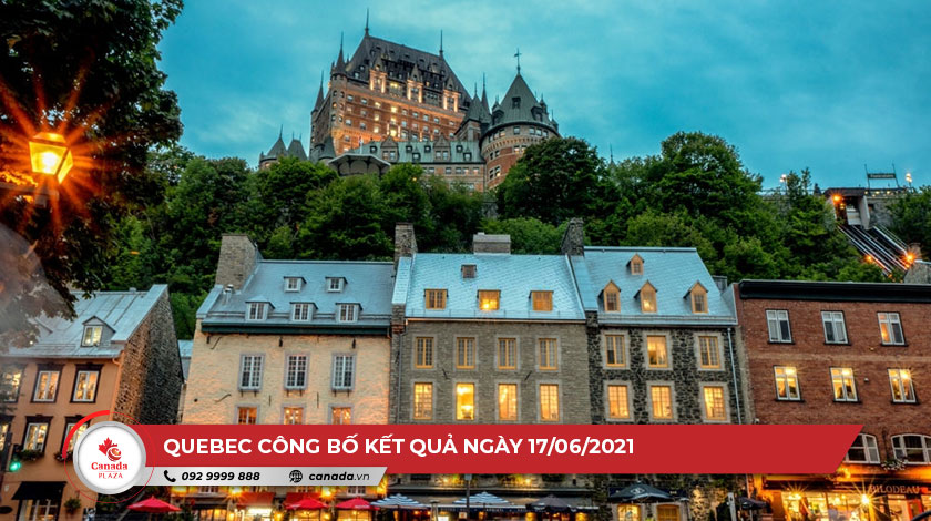 Chương trình đề cử tỉnh bang Quebec công bố kết quả ngày 17/6/2021