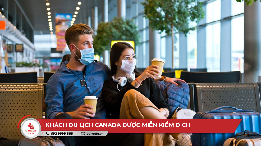 Khách du lịch Canada được miễn kiểm dịch vào đầu tháng 7/2021