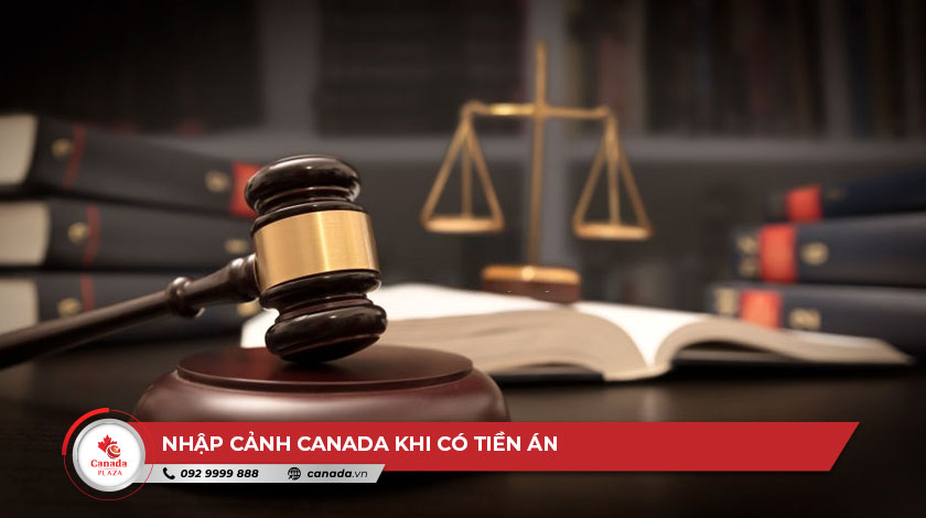Một số câu hỏi thường gặp về việc nhập cảnh Canada khi có tiền án