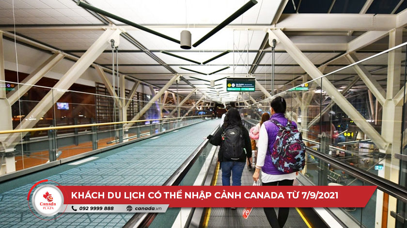 Khách du lịch có thể nhập cảnh Canada từ 7/9/2021